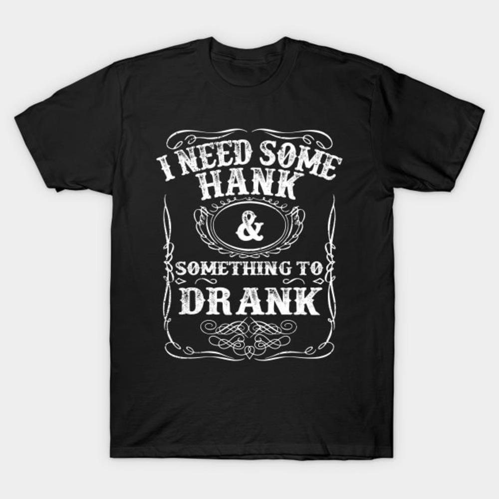 Hank Williams Jr Hank And Something To Drank T-Shirt